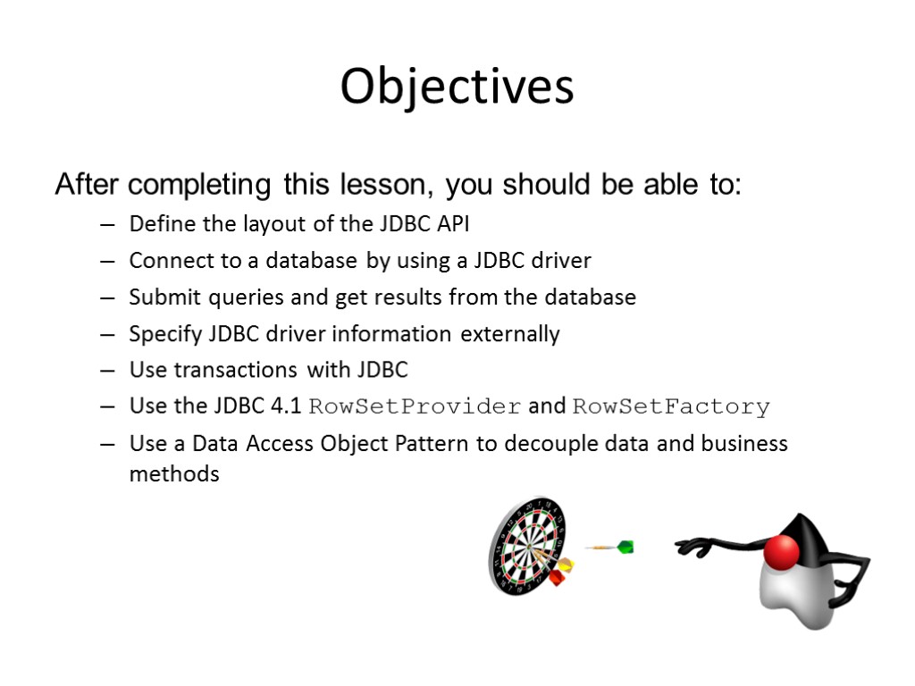 Objectives After completing this lesson, you should be able to: Define the layout of